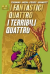 Marvel Gold I Fantastici Quattro I Terribili Quattro, 001 - UNICO