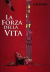 Forza Della Vita La (Fandango), 001 - UNICO