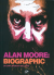 Alan Moore Biographic, 001 - UNICO