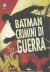 Batman Crimini Di Guerra (2018), 001- UNICO