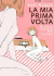 Mia Prima Volta - My Lesbian Experience With Loneliness La, 001