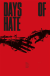 Days Of Hate, 001