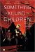 Something Is Killing The Children, 003