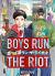Boys Run The Riot, 001
