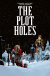 The Plot Holes, 001