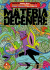 Materia Degenere, 001 - UNICO